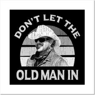 Don't let the old man in Toby Keith Posters and Art